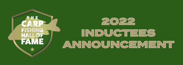 Carp Fishing Hall of Fame 2022 Inductees