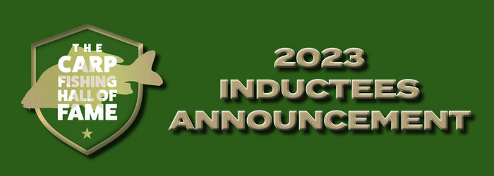 Carp Fishing Hall of Fame 2023 Inductees