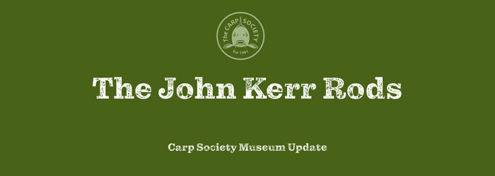 The John Kerr Rods - Carp Society museum update