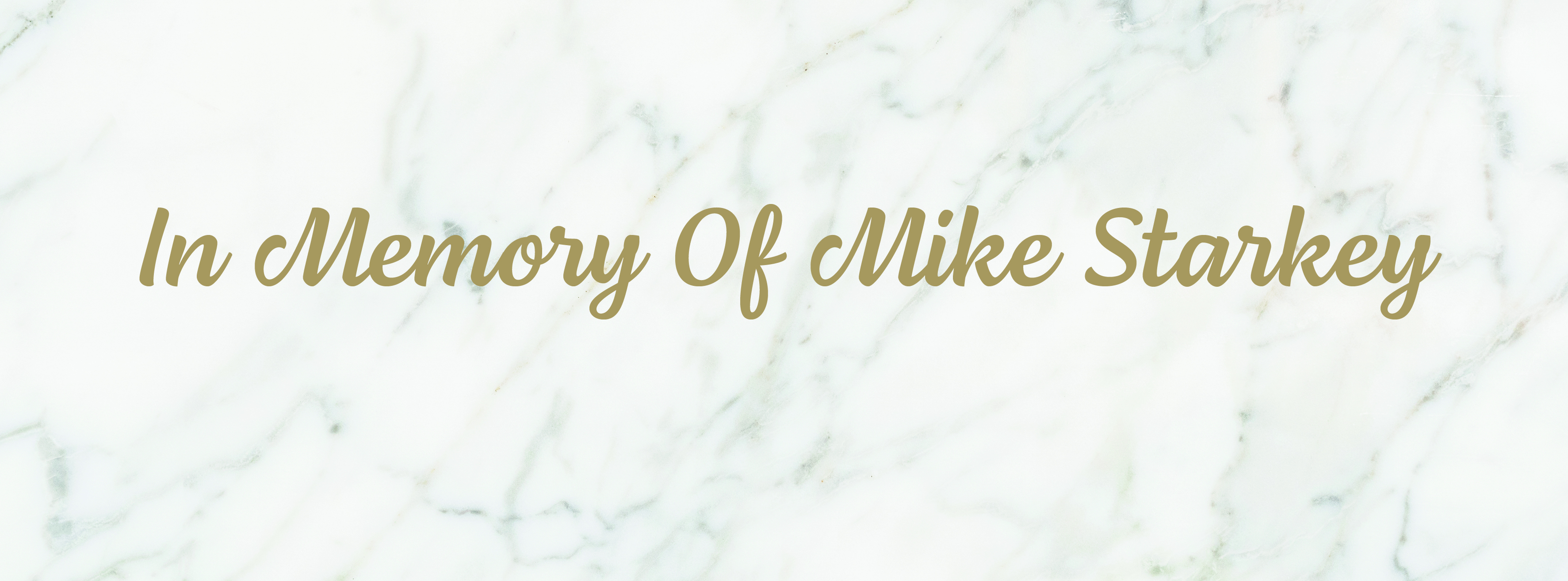 In Memory Of Mike Starkey 