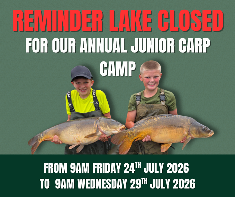 REMINDER LAKE CLOSED FOR JUNIOR CARP CAMP